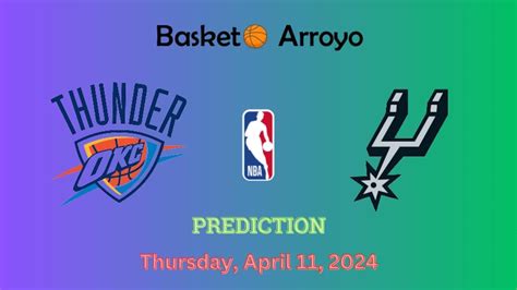 oklahoma city thunder vs san antonio spurs prediction|San Antonio Spurs at Oklahoma City Thunder odds, picks and.